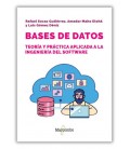 BASES DE DATOS: TEORIA Y PRACTICA APLICADA A INGENIERIA DEL SOFTWARE