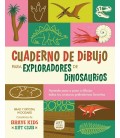 CUADERNO DE DIBUJO PARA EXPLORADORES DE DINOSAURIOS