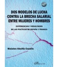 DOS MODELOS DE LUCHA CONTRA LA BRECHA SALARIAL ENTRE MUJERES Y HOMBRES