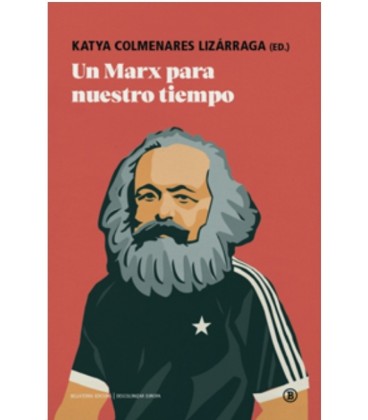 UN MARX PARA NUESTRO TIEMPO
