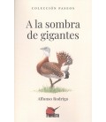 A LA SOMBRA DE GIGANTES