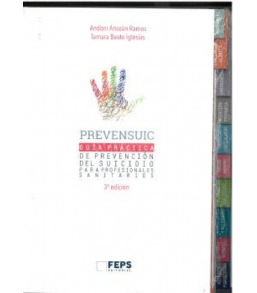 PREVENSUIC. GUIA PRACTICA DE PREVENCION DEL SUICIDIO PARA PROFESIONALE