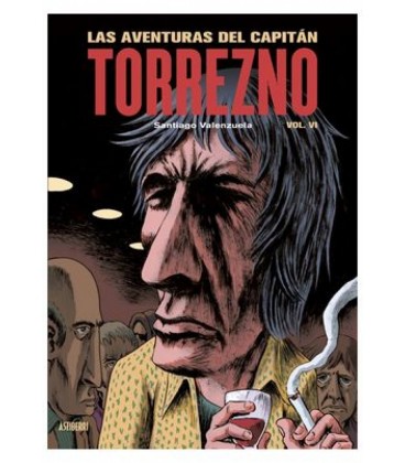 LAS AVENTURAS DEL CAPITAN TORREZNO VOLUMEN 6 LA ULTIMA CURDA