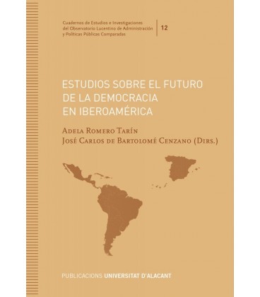 ESTUDIOS SOBRE EL FUTURO DE LA DEMOCRACIA EN IBEROAMERICA
