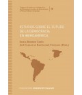 ESTUDIOS SOBRE EL FUTURO DE LA DEMOCRACIA EN IBEROAMERICA