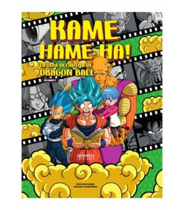 KAME HAME HA! LA GUIA DEFINITIVA DE DRAGON BALL. VOLUMEN 02 (2ª EDICIO