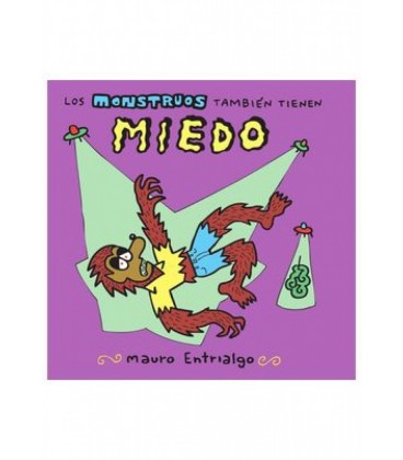 LOS MONSTRUOS TAMBIEN TIENEN MIEDO (2ª EDICION)