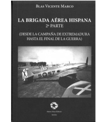 LA BRIGADA AEREA HISPANA (SEGUNDA PARTE)