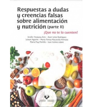 RESPUESTAS A DUDAS Y CREENCIAS FALSAS SOBRE ALIMENTACION Y NUTRICION (