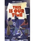 THIS IS OUR TIME