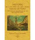 TORO. HISTORIA DE LA MUY NOBLE, MUY LEAL Y ANTIGUA CIUDAD.