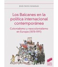 LOS BALCANES EN LA POLITICA INTERNACIONAL CONTEMPORANEA