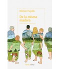 DE LA MISMA MADERA