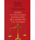 SOBRE LA NECESARIA SEPARACION DEL DERECHO Y EL ESTADO