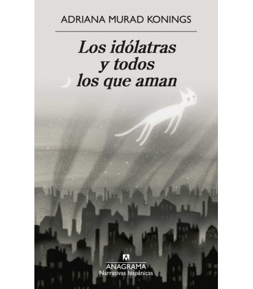 IDOLATRAS Y TODOS LOS QUE AMAN