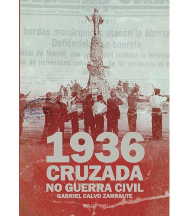 1936. CRUZADA Y NO GUERRA CIVIL