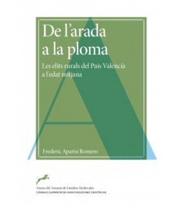 DE L ARADA A LA PLOMA : LES ELITS RURALS DEL PAIS VALENCIA A L EDAT MI