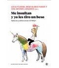 ME INSULTAN Y YO LES TIRO UN BESO