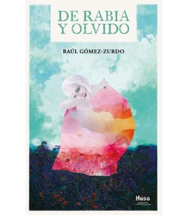 DE RABIA Y OLVIDO
