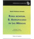 RUINA MONTIUM. EL ANTROPOCENO EN LAS MEDULAS