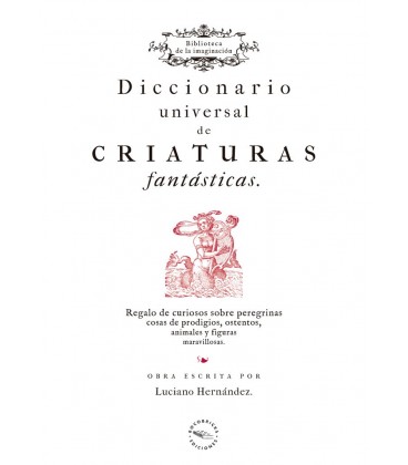 DICCIONARIO UNIVERSAL DE CRIATURAS FANTASTICAS