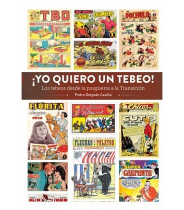 ¡YO QUIERO UN TEBEO! LOS TEBEOS DESDE LA POSGUERRA A LA TRANSICION