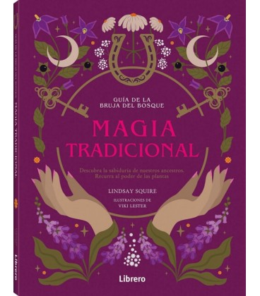 GUIA BRUJA DEL BOSQUE. MAGIA TRADICIONAL