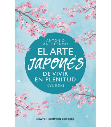 EL ARTE JAPONES DE VIVIR EN PLENITUD. KYUREKI