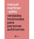 VERDADES INCOMODAS PARA PERSONAS AUTONOMAS