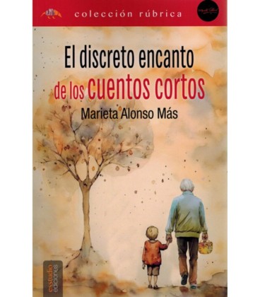 EL DISCRETO ENCANTO DE LOS CUENTOS CORTOS