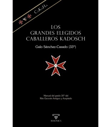 LOS GRANDES ELEGIDOS CABALLEROS KADOSCH