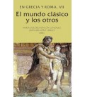 EL MUNDO CLASICO Y LOS OTROS. EN GRECIA Y ROMA