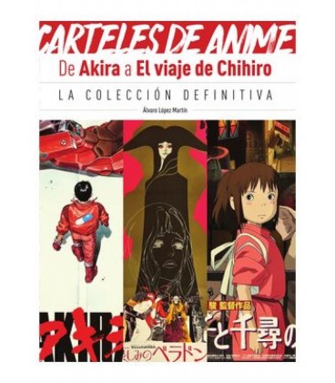 CARTELES DE ANIME. DE AKIRA A EL VIAJE DE CHIHIRO.