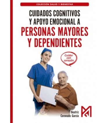 CUIDADOS COGNITIVOS Y APOYO EMOCIONAL A PERSONAS MAYORES Y DEPENDIENTE