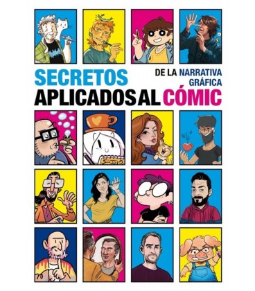 SECRETOS DE LA NARRATIVA GRAFICA APLICADOS AL COMIC