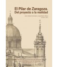 EL PILAR DE ZARAGOZA. DEL PROYECTO A LA REALIDAD