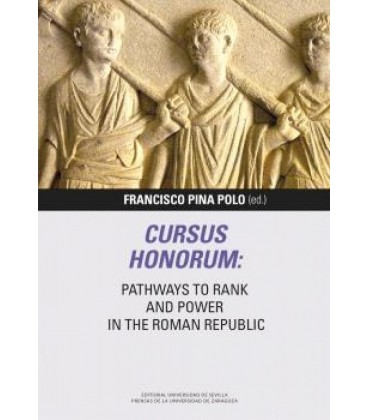 CURSUS HONORUM: PATHWAYS TO RANK AND POWER IN THE ROMAN REPUBLIC