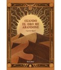 CUANDO EL ORO ME ABANDONE