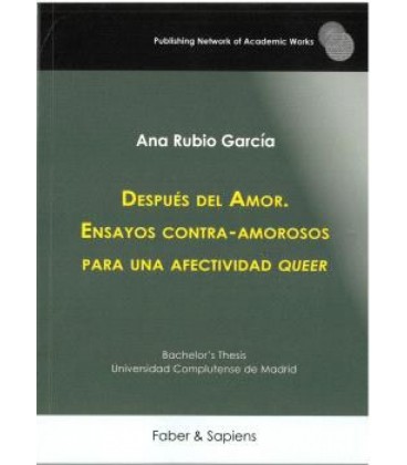 DESPUES DEL AMOR. ENSAYOS CONTRA-AMOROSOS PARA UNA AFECTIVIDAD QUEER