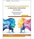 PROGRAMACION NEUROLINGÜISTICA Y EDUCACION EMOCIONAL EN EL AULA