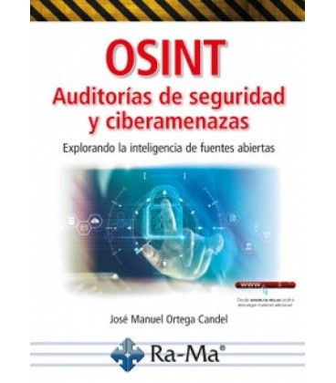 OSINT AUDITORIAS DE SEGURIDAD Y CIBERAMENAZAS. EXPLORANDO LA INTELIGEN