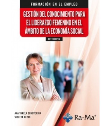 GESTION DEL CONOCIMIENTO PARA EL LIDERAZGO FEMENINO EN EL AMBITO