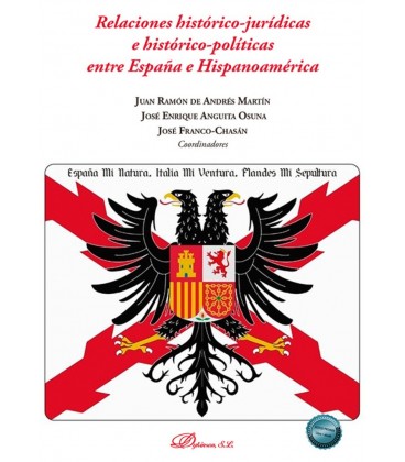 RELACIONES HISTORICO-JURIDICAS E HISTORICO-POLITICAS ENTRE ESPAÑA E HI
