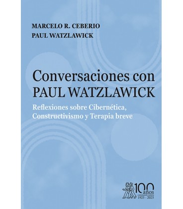 CONVERSACIONES CON PAUL WATZLAWICK. REFLEXIONES SOBRE CIBERNETICA