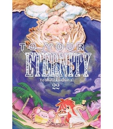TO YOUR ETERNITY VOL 22