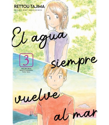EL AGUA SIEMPRE VUELVE AL MAR