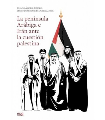 PENINSULA ARABIGA E IRAN ANTE LA CUESTION PALESTINA