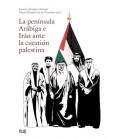 PENINSULA ARABIGA E IRAN ANTE LA CUESTION PALESTINA