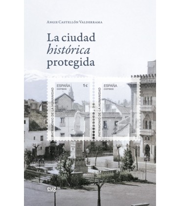 LA CIUDAD HISTORICA PROTEGIDA