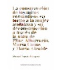 LA CONSTRUCCION DE LOS MITOS ROMANTICOS EN TORNO A LA MUJER ANDALUZA Y